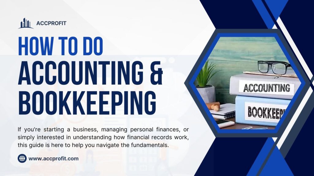 How to Do Accounting and Bookkeeping